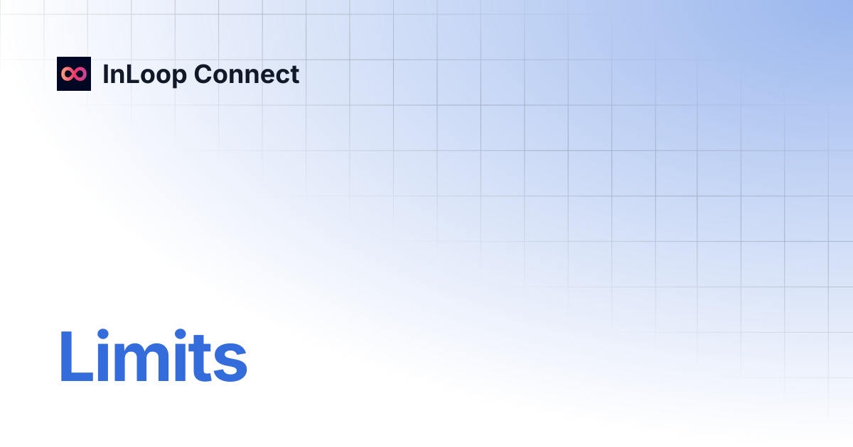 Limits | InLoop Connect